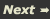Next